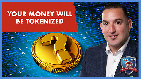SCRIPTURES AND WALLSTREET - YOUR MONEY WILL BE TOKENIZED