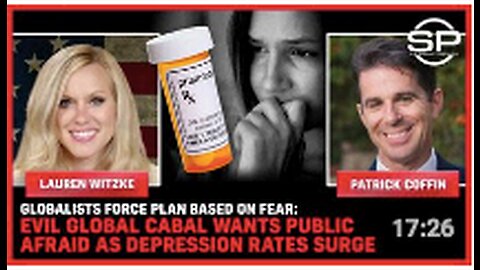 Globalists FORCE Plan Based On FEAR: Evil Global Cabal Wants Public Afraid As Depression Rates SURGE