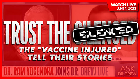 Trust The Silenced: The Vaccine Injured Tell Their Stories w/ Dr. Ram Yogendra – Ask Dr. Drew
