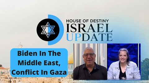 Biden In The Middle East, Conflict In Gaza | Israel Update | House Of Destiny Network