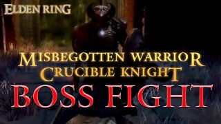Elden Ring Misbegotten Warrior and Crucible Knight Boss Fight
