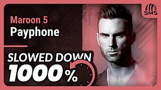 Maroon 5 - Payphone (But it's slowed down 1000%)