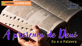 A presença de Deus CCVI - Eu e a Palavra