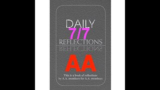 Daily Reflections – July 7 – A.A. Meeting - Alcoholics Anonymous - Read Along