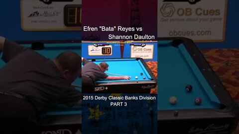 Efren "Bata" Reyes vs Shannon Daulton 2015 Derby Classic Banks Division Part 3 #shorts