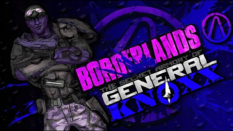 BORDERLANDS 1 0027 The Secret Armory of General Knoxx