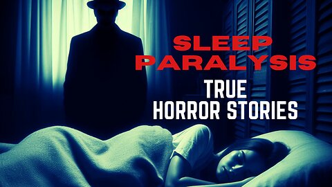 3 Scary Sleep Paralysis True Horror Stories