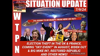 WTPN SITUATION UPDATE 7/9/24 “STOLEN ELECTIONS, BIKE MIKE’S RETURN & THE BIG SKY EVENT”