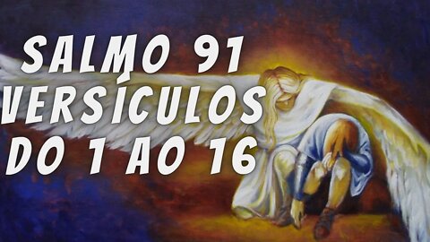 Salmo 91 Versículos do 1 ao 16