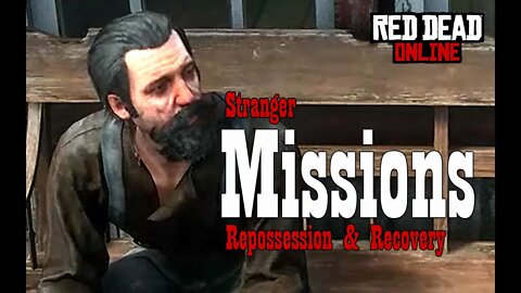 Red Dead ONLINE 05 - Stranger Missions - Repossession & Recovery - No Commentary Gameplay