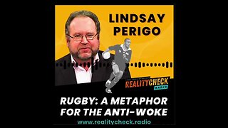 Rugby - A Metaphor For The Anti-Woke