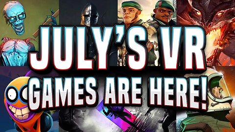NEW VR games INCOMING! - NEW Quest 2, PCVR & PSVR2 games JULY 2023