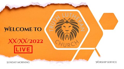 May 29, 2022 - Truth Lutheran Church Sunday Service