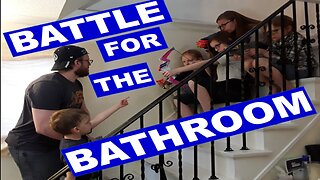 Battle for the Bathroom