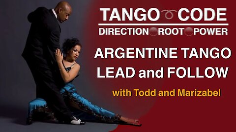 Argentine Tango Lead and Follow -The Tango Code with Todd and Marizabel. Introduction
