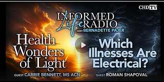 Health Wonders of Light + Which Illnesses Are Electrical?