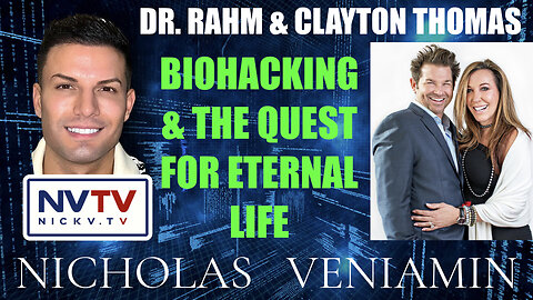 Dr. Rahm & Clayton Thomas Discuss Biohacking & The Quest For Eternal Life with Nicholas Veniamin