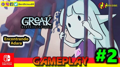 🎮 GAMEPLAY! Encontrando Adara na 2º Parte da Gameplay de GREAK: MEMORIES OF AZUR no Nintendo Switch!