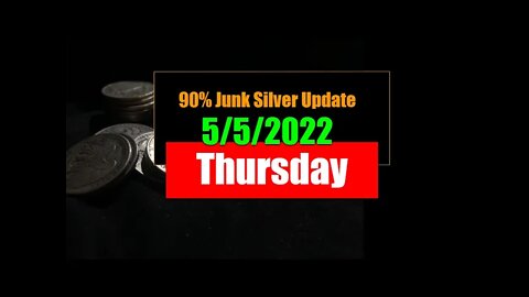 Junk Silver Update 5/5/22 - Supply Increasing Demand Decreasing But Premiums Still High