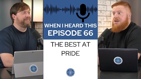 When I Heard This - Episode 66 - The Best at Pride