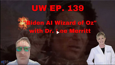 Unrestricted Warfare Ep. 139 | "Biden AI Wizard of Oz" with Dr. Lee Merritt