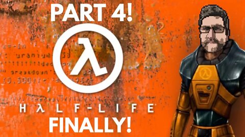 Half Life (Part 4/End) Live Stream with Crossplay Gaming!