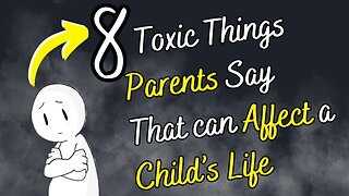 The 8 Toxic Things Parents Say To their Children Elevate Psychology