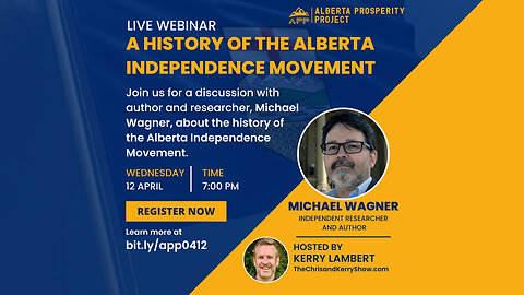 APP Webinar - The History of the Alberta Independence Movement with Michael Wagner