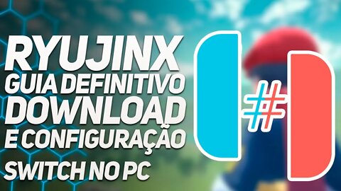 RYUJINX - GUIA COMPLETO DE DOWNLOAD E CONFIGURAÇÃO | Emulador de Switch para PC