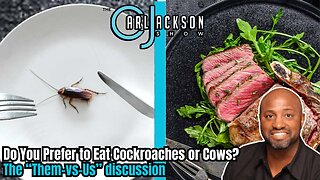 Do You Prefer to Eat Cockroaches or Cows? The “Them-vs-Us” discussion