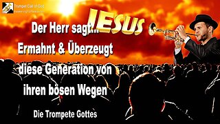 25.03.2010 🎺 Seid Trompeter und Zeugen für Meinen Namen... Ermahnt und überzeugt diese Generation