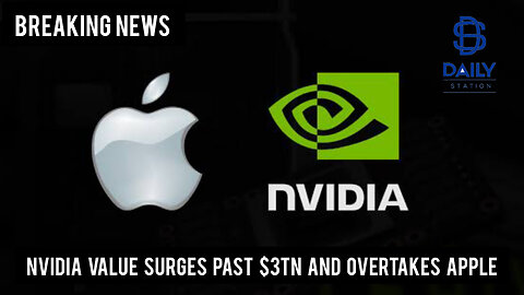 Nvidia value surges past $3tn and overtakes Apple|Breaking|