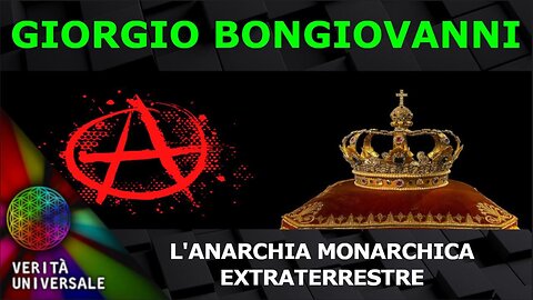 Giorgio Bongiovanni - L'anarchia monarchica Extraterrestre