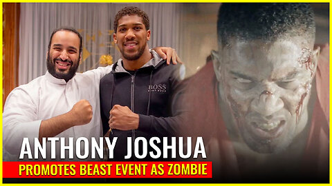 Anthony Joshua promotes the beast's boxing event in Saudi Arabia as ZOMBIE!