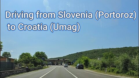 Driving from Slovenia (Portoroz) to Croatia ( Umag )