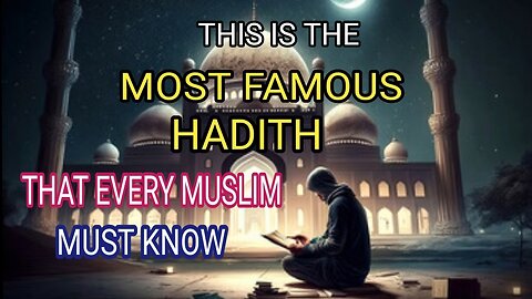 THIS IS THE MOST FAMOUS HADITH THAT EVERY MUSLIM MUST KNOW | Sahih Muslim