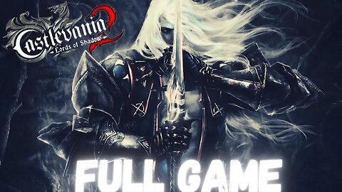 CASTLEVANIA: LORDS OF SHADOW 2 Gameplay Walkthrough Revelations DLC FULL GAME