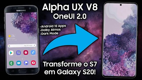 Transforme o Galaxy S7/S7 Edge em um GALAXY S20! | Alpha UX v8 com OneUI 2.0 | Android 9.0 Pie