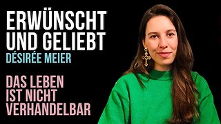 Erwünscht 🕊️ und geliebt ♥️ | Désirée Meier | Das Leben ist nicht verhandelbar