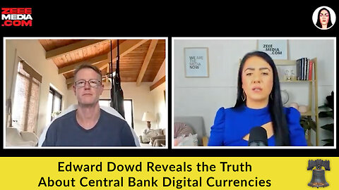 Edward Dowd Reveals the Truth About Central Bank Digital Currencies