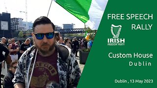 Free Speech Rally - 13 May 2023 - Dublin