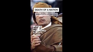 MUMAR GADDAFI WAS MURDERED (DEATH OF A NATION)