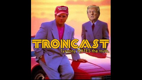 Troncast Ep. 38: The First Amendment Is Officially Dead and So Is The USA Border