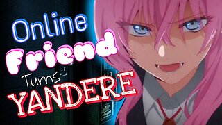 ASMR ROLEPLAY 💻 Online FRIEND Turns YANDERE 💘 From friends to lovers