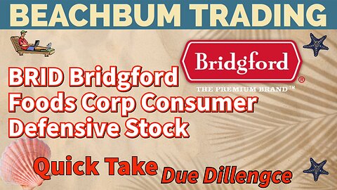 BRID | Bridgford Foods Corp | Consumer Defensive Stock | Quick Take