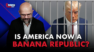 New American Daily | Have We Become A Banana Republic?