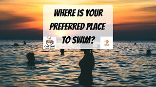 Where do You Prefer to Swim?