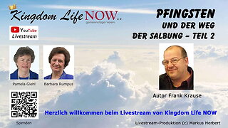 PFINGSTEN und der Weg der Salbung - Teil 2 (Frank Krause / Juni 2022)