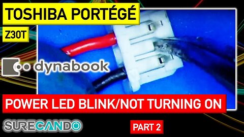 TOSHIBA Dynabook Protege Z30 Not turning on. Blinking Power LEDs. Repair. Z30T Part 2