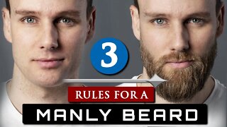 How to GROW and MAINTAIN a BEARD | 3 Beard Rules For Beginners